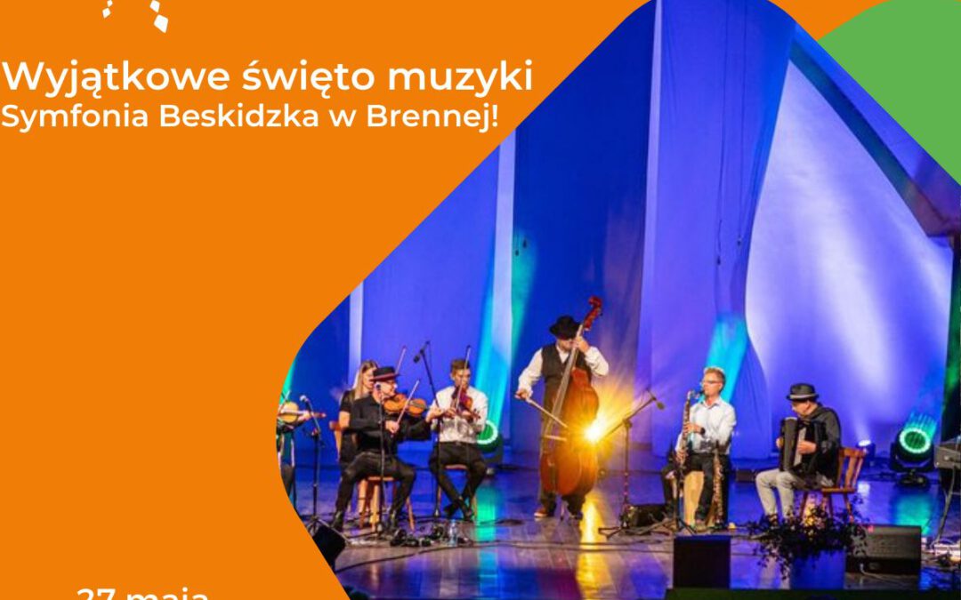 „Symfonia Beskidzka” – w ramach Dziewięćsił Festiwal!